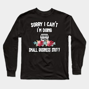 Small Business Stuff Small Business Owner Entrepreneur Long Sleeve T-Shirt